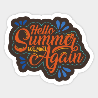 Hello Summer We Meet Again Sticker